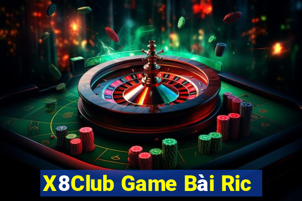 X8Club Game Bài Ric