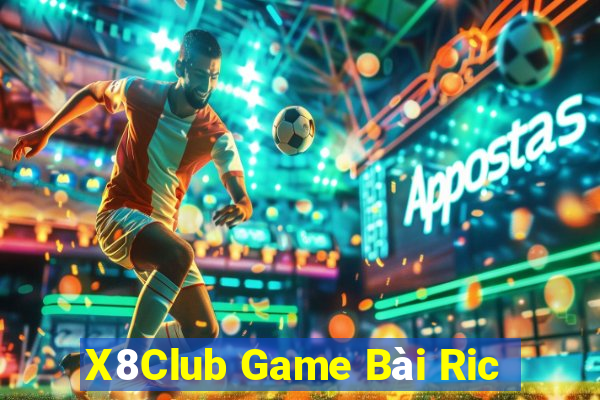 X8Club Game Bài Ric