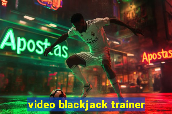 video blackjack trainer