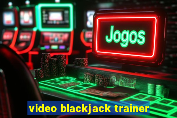 video blackjack trainer