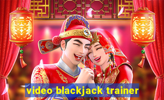 video blackjack trainer