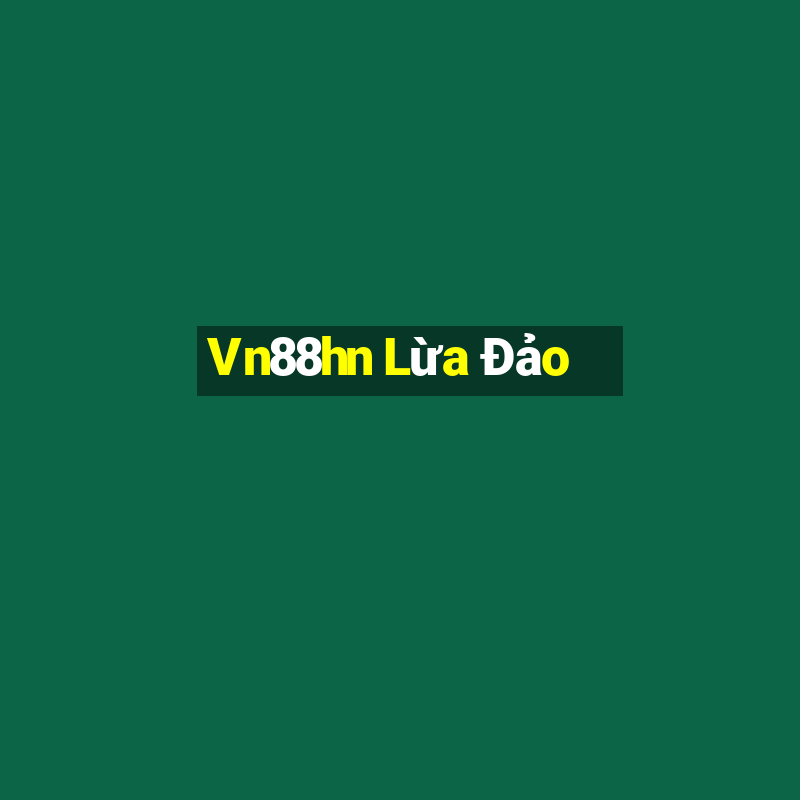 Vn88hn Lừa Đảo