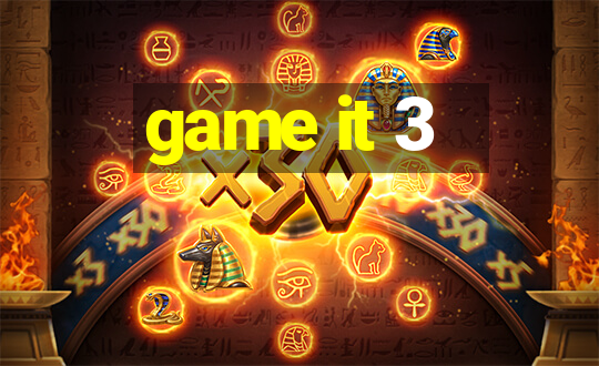 game it 3