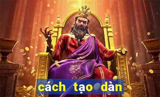 cách tạo dàn đề 64 số