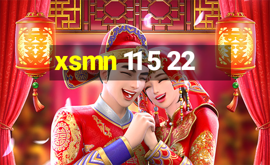 xsmn 11 5 22