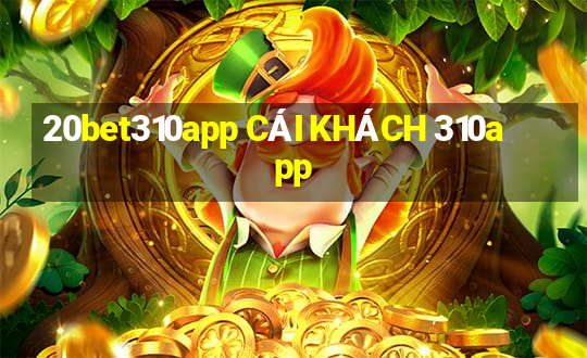 20bet310app CÁI KHÁCH 310app