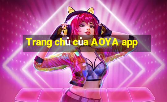 Trang chủ của AOYA app