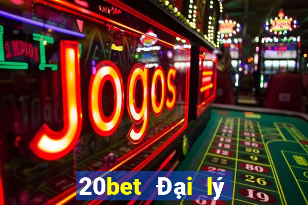 20bet Đại lý Genesis đại phát