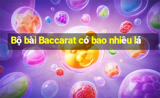 Bộ bài Baccarat có bao nhiêu lá