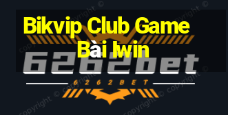 Bikvip Club Game Bài Iwin