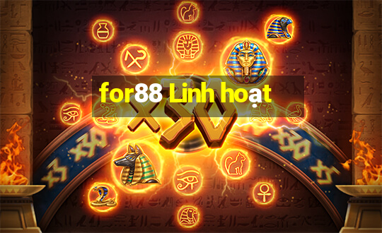 for88 Linh hoạt