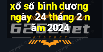 xổ số bình dương ngày 24 tháng 2 năm 2024