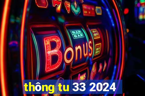 thông tu 33 2024