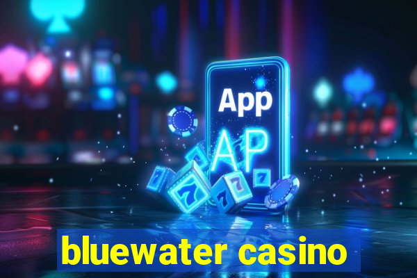 bluewater casino