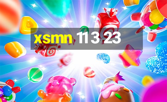 xsmn 11 3 23