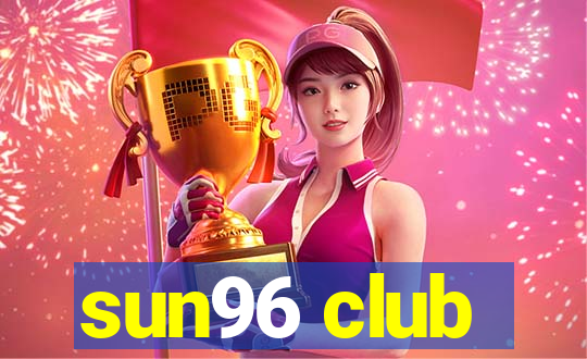 sun96 club