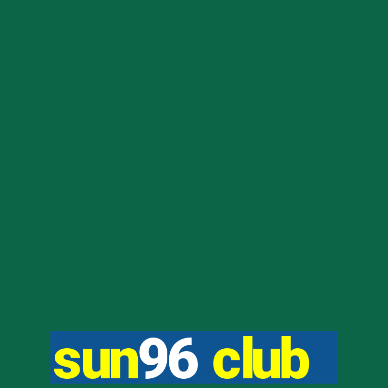 sun96 club