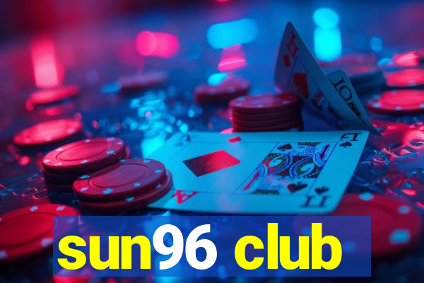 sun96 club