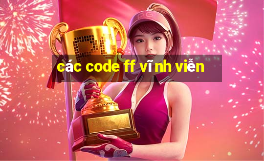 các code ff vĩnh viễn