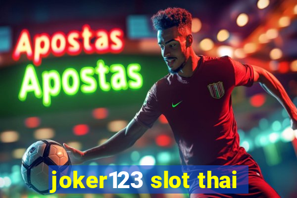 joker123 slot thai