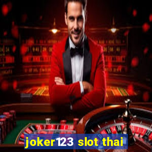 joker123 slot thai