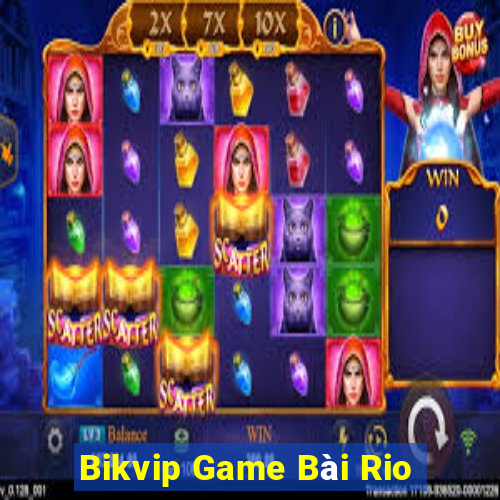 Bikvip Game Bài Rio