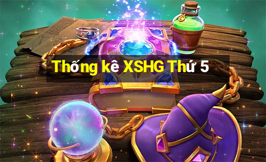 Thống kê XSHG Thứ 5