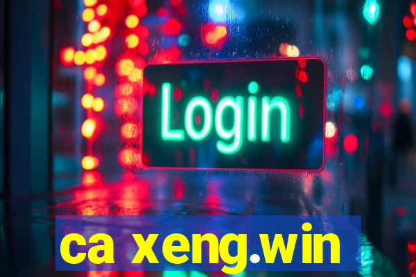 ca xeng.win