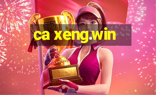 ca xeng.win