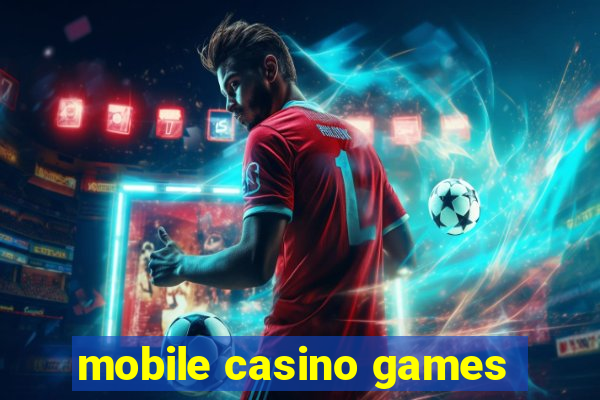 mobile casino games