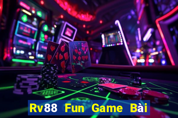 Rv88 Fun Game Bài Đổi Thưởng B52