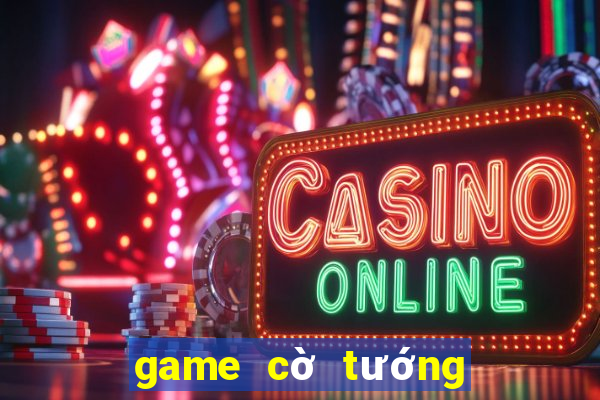 game cờ tướng đổi thưởng