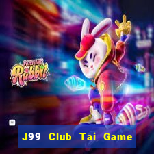 J99 Club Tai Game Bài Đổi Thưởng Uy Tín