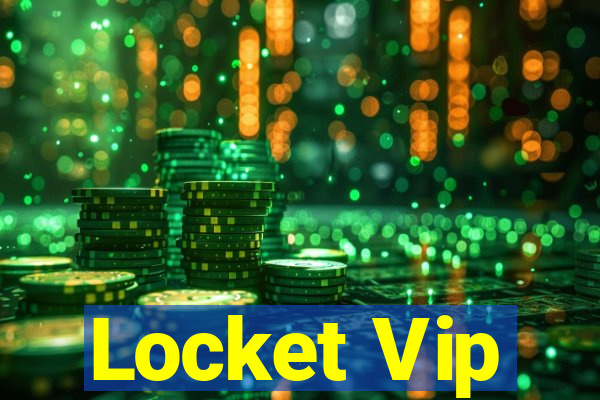 Locket Vip