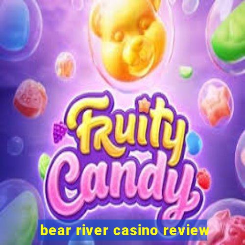 bear river casino review