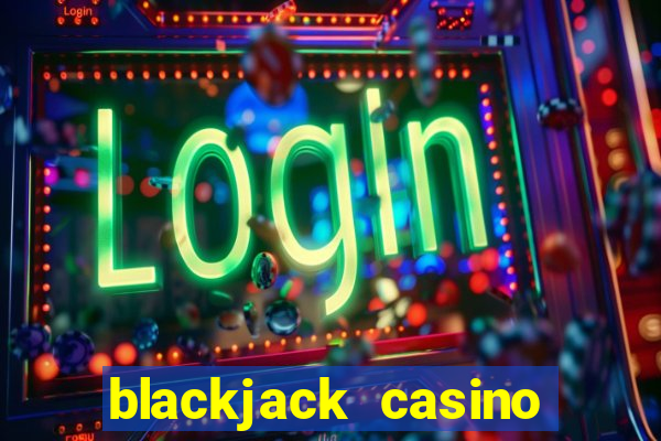 blackjack casino online free