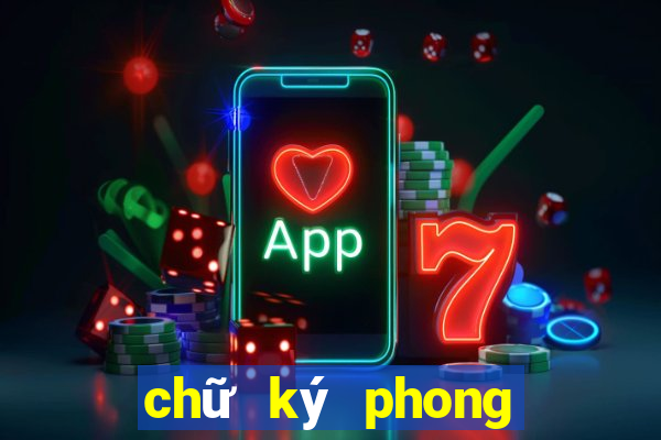 chữ ký phong thủy theo tên