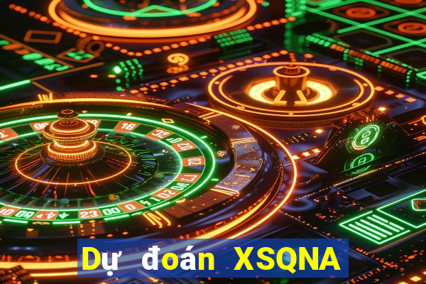 Dự đoán XSQNA ngày 24