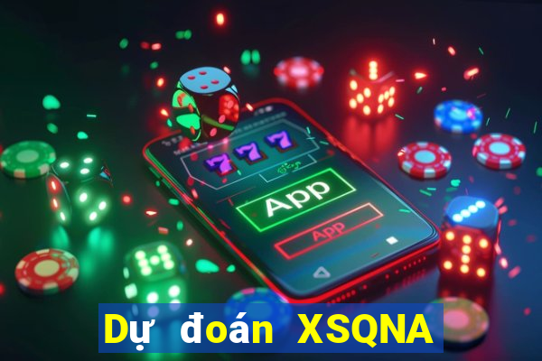 Dự đoán XSQNA ngày 24