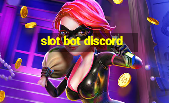 slot bot discord