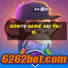 Bom79 Game Bài Phỏm