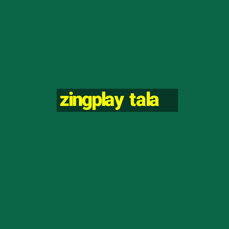 zingplay tala