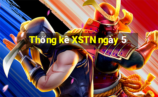 Thống kê XSTN ngày 5