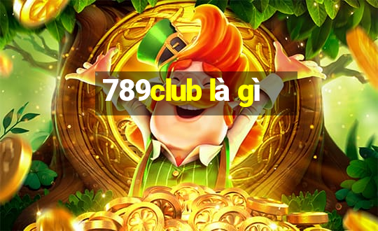 789club là gì