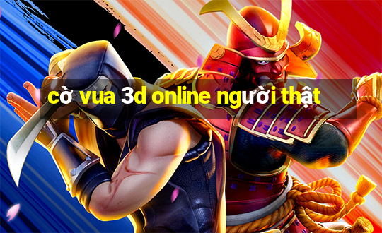 cờ vua 3d online người thật