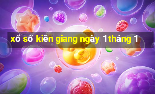 xổ số kiên giang ngày 1 tháng 1