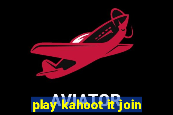 play kahoot it join