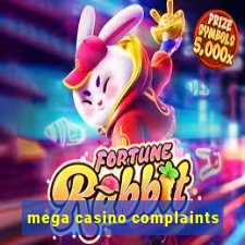 mega casino complaints