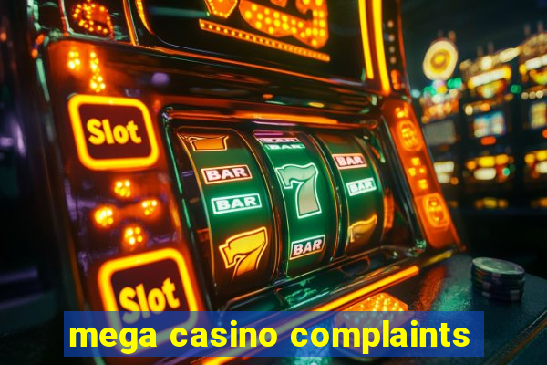 mega casino complaints