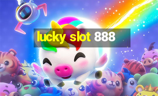 lucky slot 888